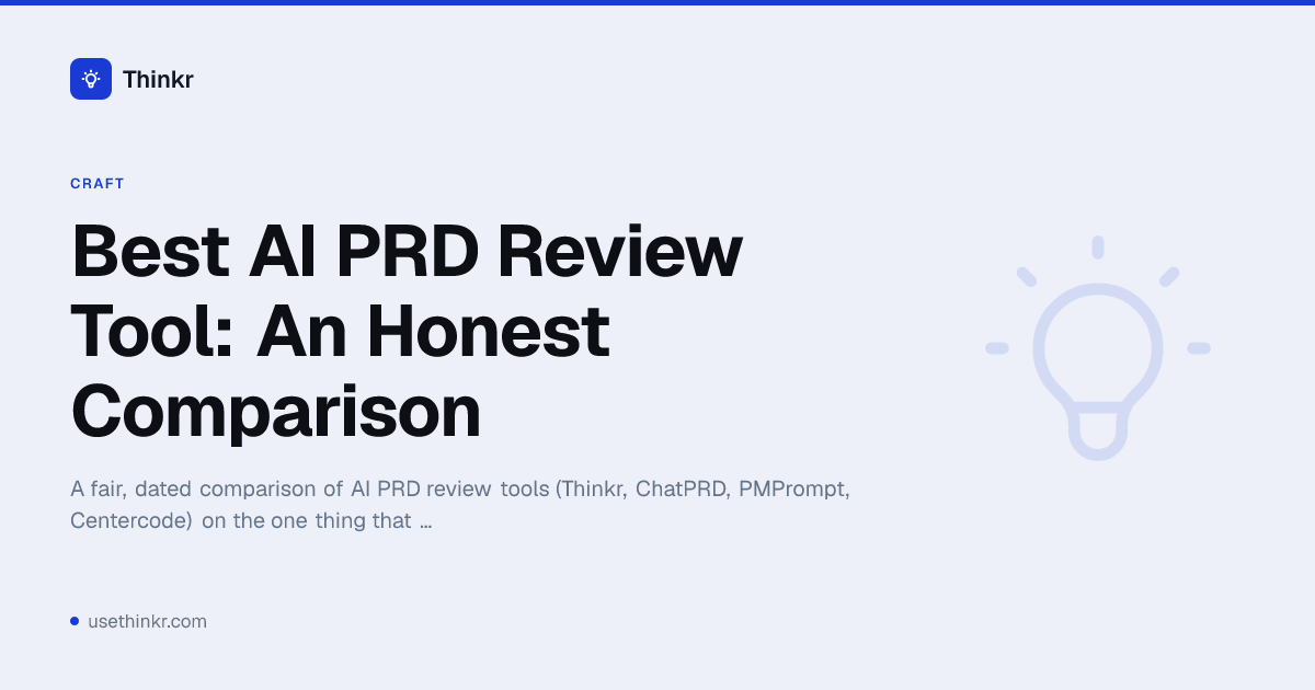 Best AI PRD Review Tool: An Honest Comparison · Thinkr